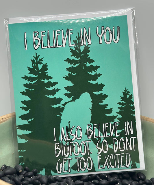I Believe In You Greeting Card