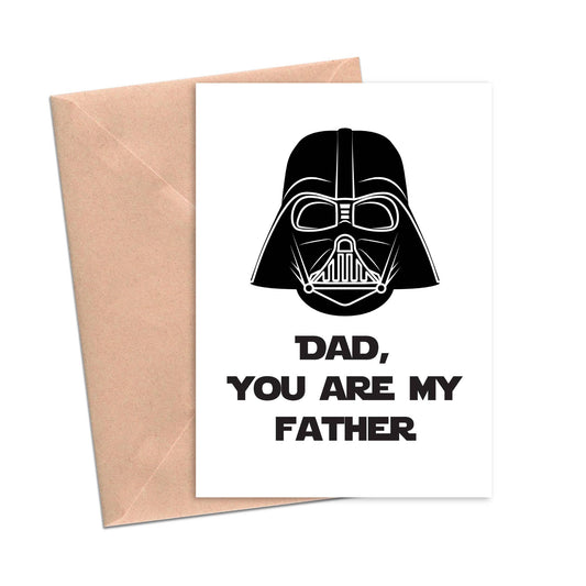 Dad You're My Father Funny Dad Father Card