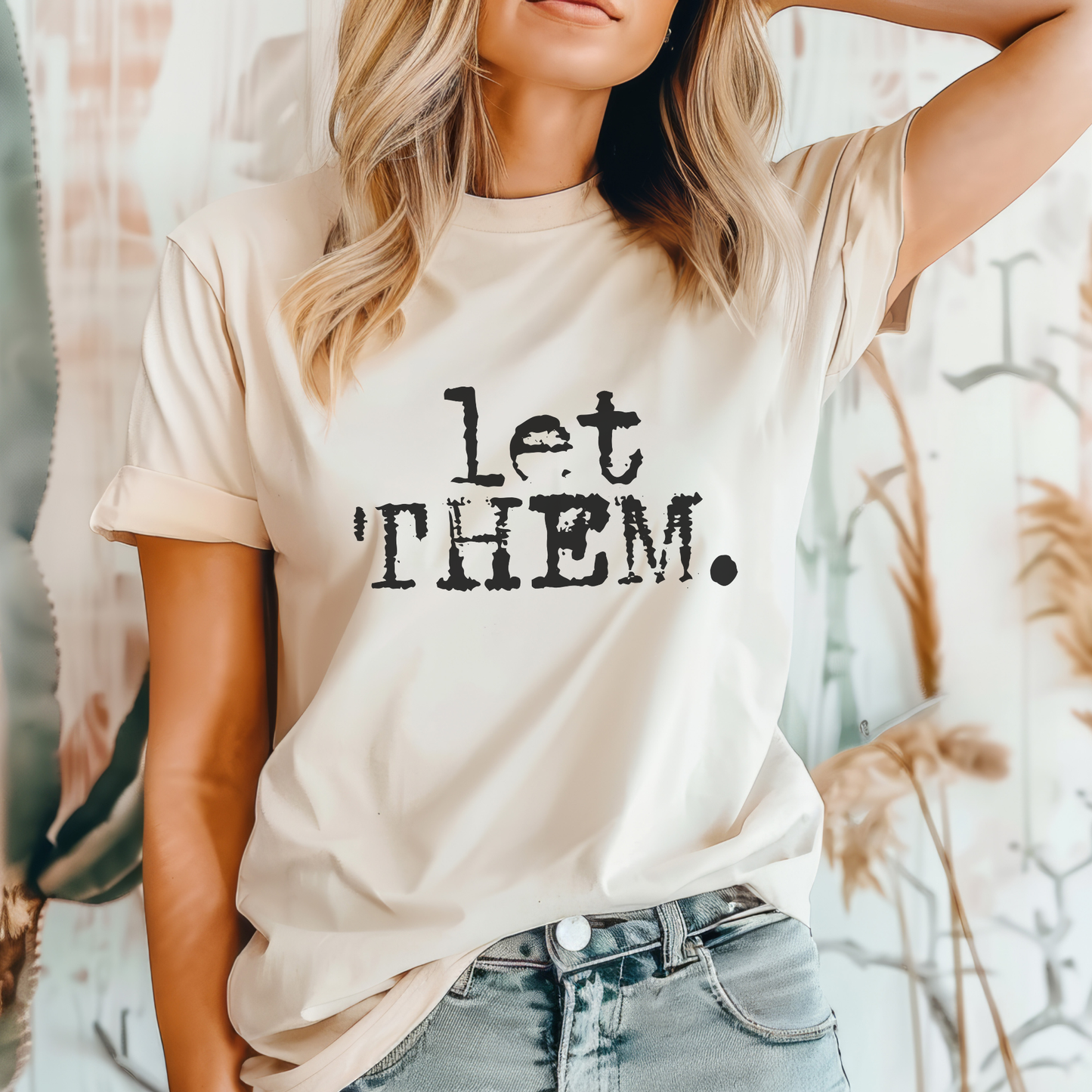 Let Them. Distressed Typography Funny Graphic T-Shirt : Olive / M