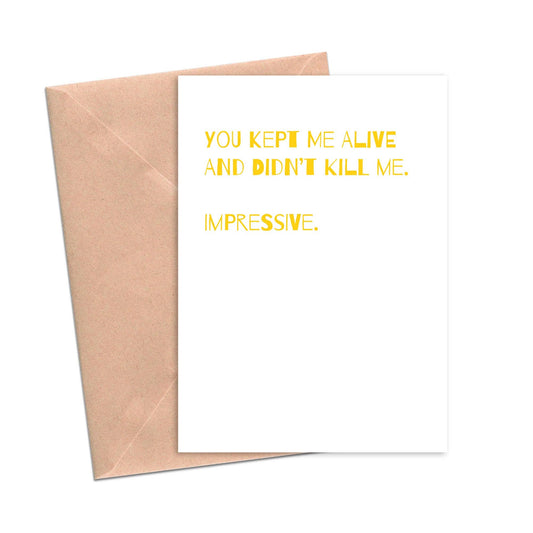 Keeping Me Alive Funny Mother's Day Father's Day Cards
