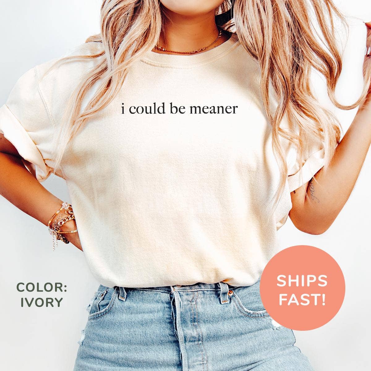 I Could Be Meaner Funny Quote Sarcastic Shirt: T-shirt / Military Green / L