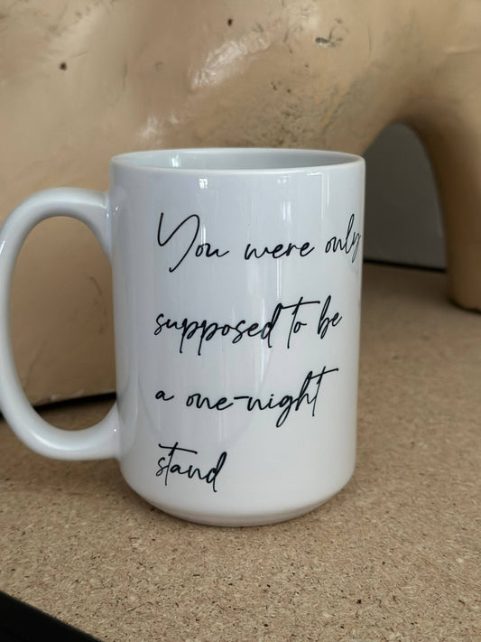 One Night Stand 15oz Ceramic Coffee Mug